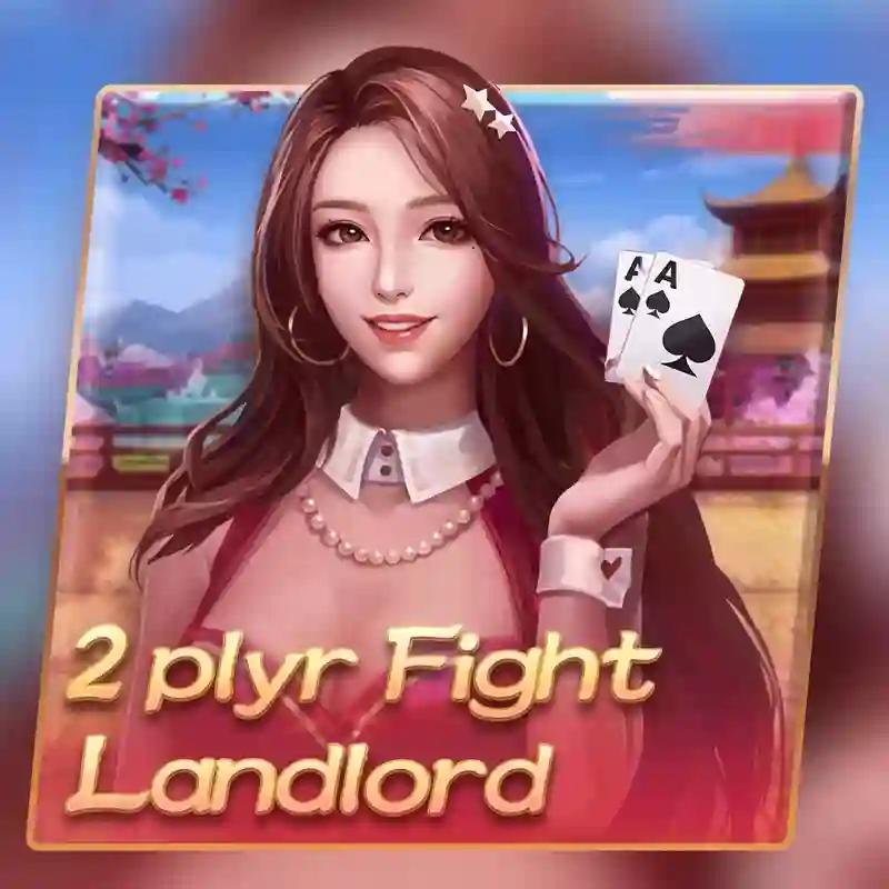 Giao diện trò chơi 2 người chơi Fight Landlord tại kubet casino